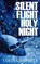 Silent Flight Holy Night, Colin Campbell - Paperback - 9781685125998