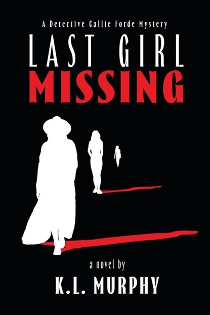 Last Girl Missing, K. L. Murphy - Paperback - 9781685126827