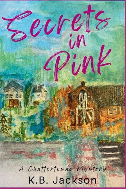 Secrets in Pink, K. B. Jackson - Paperback - 9781685126889