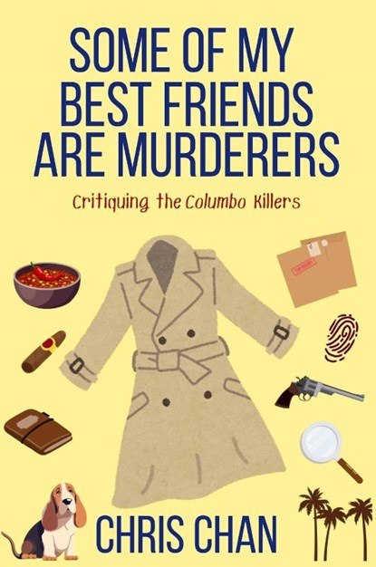 Some of My Best Friends are Murders, Chris Chan - Paperback - 9781685127329