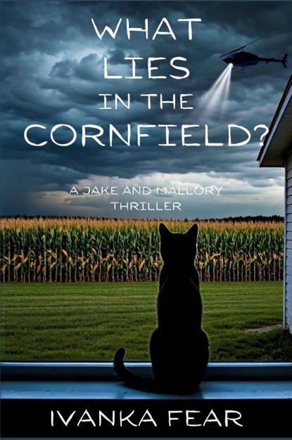 What Lies in the Cornfield?, Ivanka Fear - Paperback - 9781685127534