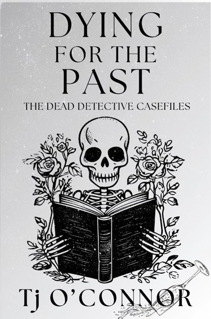 Dying for the Past, Tj O'Connor - Paperback - 9781685127558