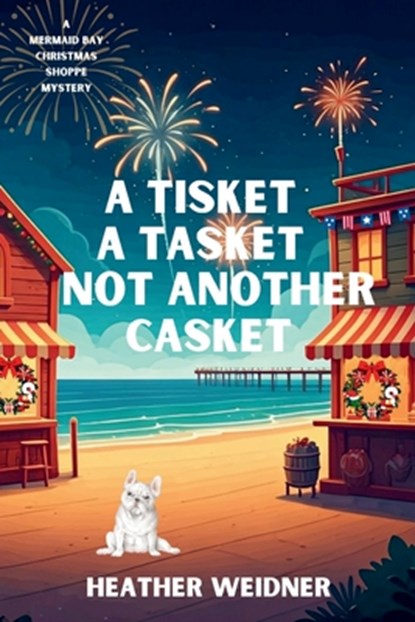 A Tisket A Tasket Not Another Casket, Heather Weidner - Paperback - 9781685128562