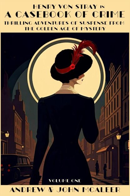 A Casebook of Crime, John Mcaleer ; Andrew McAleer - Paperback - 9781685128944