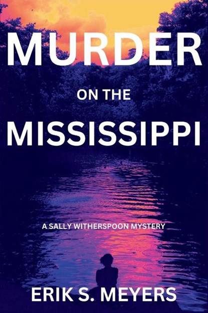 Murder on the Mississippi, Erik S. Meyers - Paperback - 9781685129309