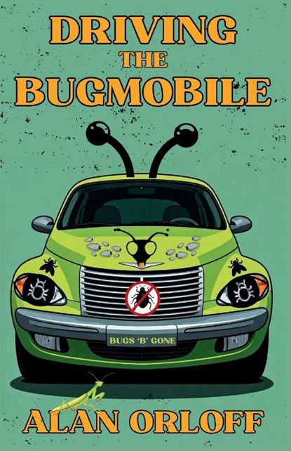 Driving the Bugmobile, Alan Orloff - Paperback - 9781685129408