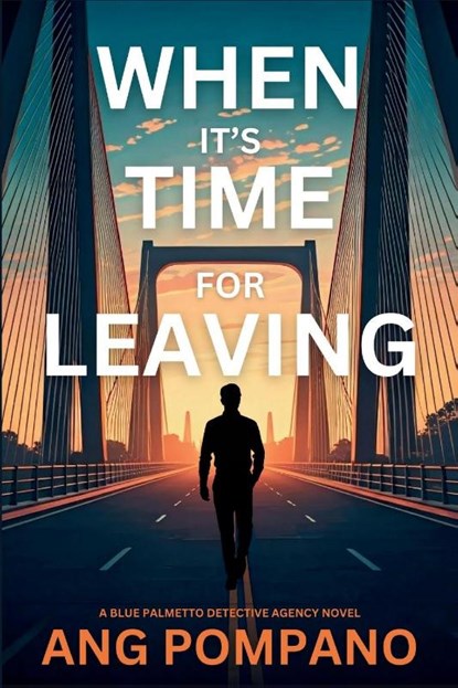 When It's Time for Leaving, Ang Pompano - Paperback - 9781685129620