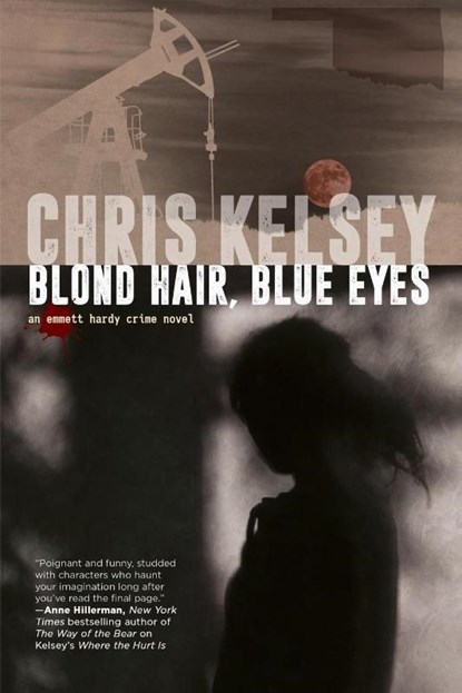 Blond Hair, Blue Eyes, Chris Kelsey - Paperback - 9781685134099