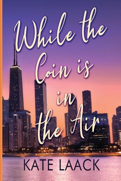 While the Coin is in the Air, Kate Laack - Paperback - 9781685135683