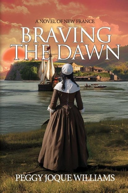 Braving the Dawn, Peggy Joque Williams - Paperback - 9781685136987