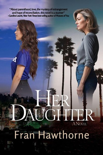 Hawthorne, F: Her Daughter, Fran Hawthorne - Paperback - 9781685136994
