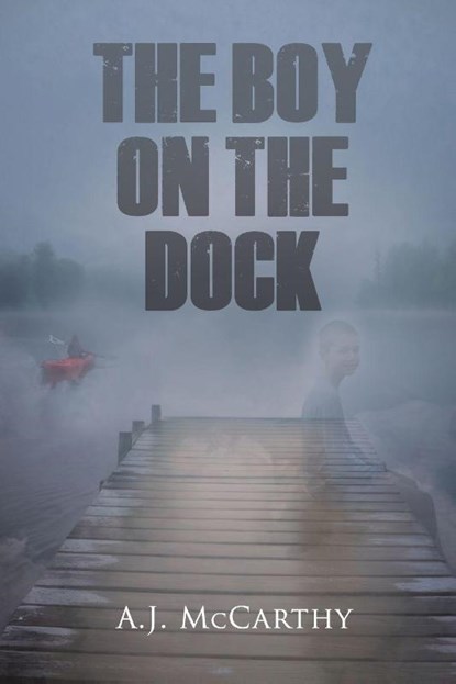 The Boy on the Dock, A. J. McCarthy - Paperback - 9781685137434