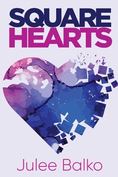 Square Hearts, Julee Balko - Paperback - 9781685137489