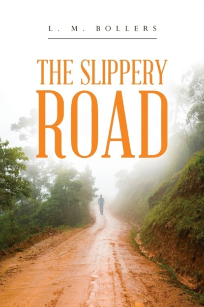 The Slippery Road, L M Bollers - Paperback - 9781685155636