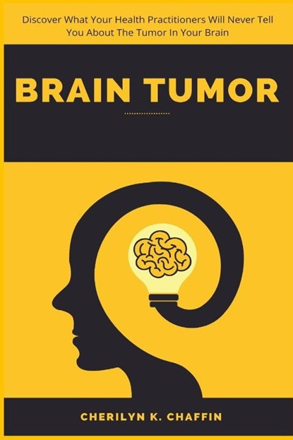 Brain Tumor, Cherilyn K Chaffin - Paperback - 9781685220389