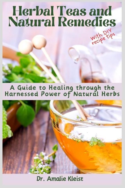 Herbal Teas and Natural Remedies, Amalie Kleist - Paperback - 9781685224141