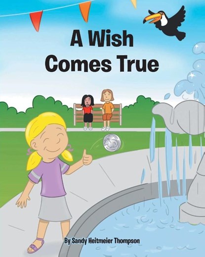 A Wish Comes True, Sandy Heitmeier Thompson - Paperback - 9781685266738