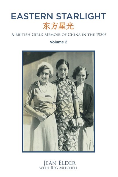 Eastern Starlight ~ A British Girl's Memoir of China in the 1930s, Jean Elder With Reg Mitchell - Paperback - 9781685269142