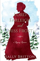 Lord Farleigh and Miss Frost - Sally Britton - 9781685270209