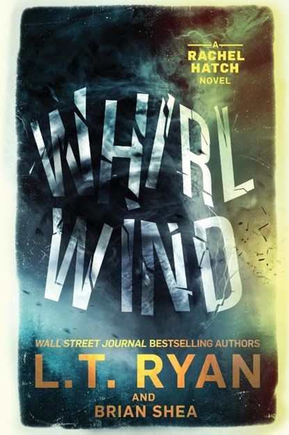 Whirlwind, L. T. Ryan ; Brian Shea - Paperback - 9781685331610