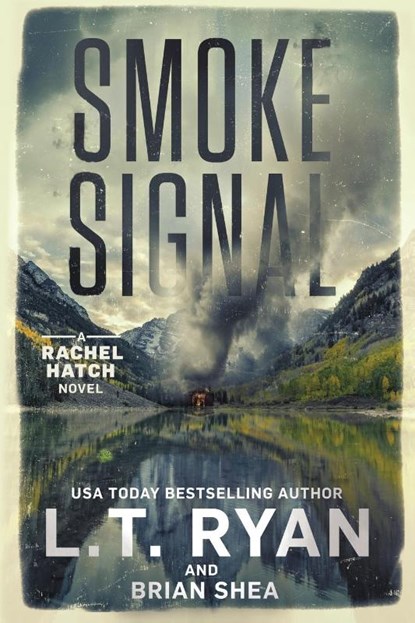 Smoke Signal, L. T. Ryan ; Brian Shea - Paperback - 9781685331887