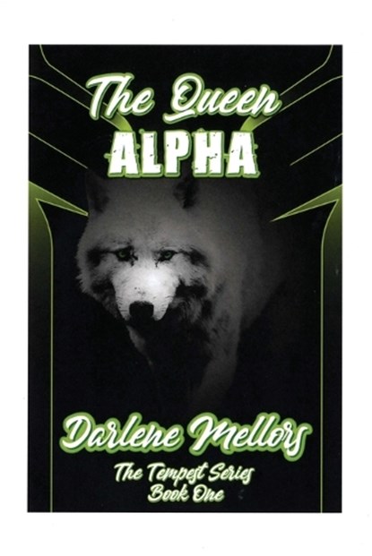 The Queen Alpha: The Tempest Series, Book One, Darlene Mellors - Paperback - 9781685374778