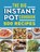 The Big Instant Pot Cookbook, Rockridge Press - Paperback - 9781685390440