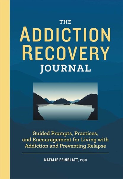 The Addiction Recovery Journal, Natalie Feinblatt - Paperback - 9781685393359