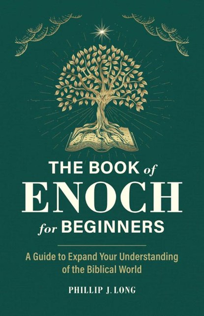 The Book of Enoch for Beginners, Phillip J. Long - Paperback - 9781685396459
