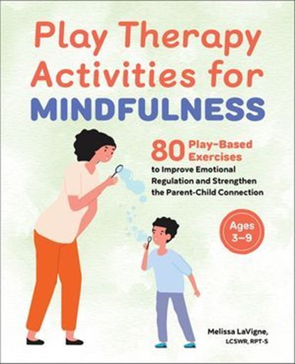 Play Therapy Activities for Mindfulness, Melissa LaVigne - Ebook - 9781685397821