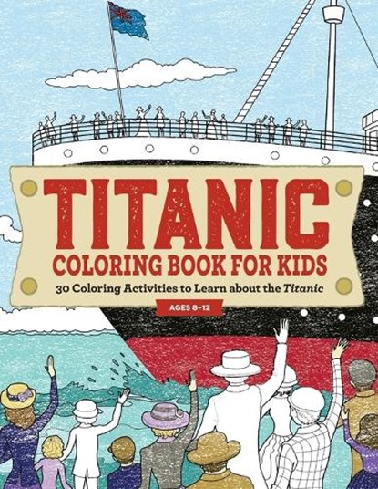 Titanic Coloring Book for Kids, Rockridge Press - Paperback - 9781685398880