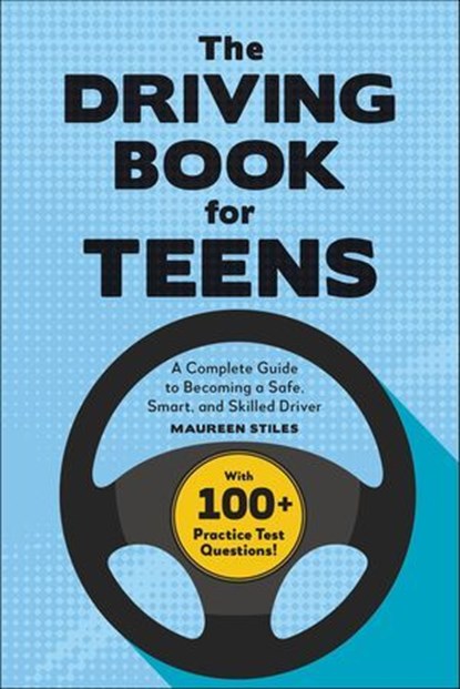 The Driving Book for Teens, Maureen Stiles - Ebook - 9781685399993