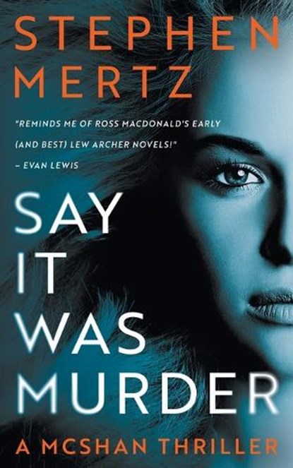 Say it was Murder, Stephen Mertz - Paperback - 9781685490836