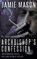Archbishop's Confession: A Noir Mystery, Jamie Mason - Paperback - 9781685491628