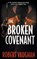 The Broken Covenant: A Crime Thriller, Robert Vaughan - Paperback - 9781685493738