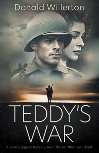 Teddy's War: A WWII Novel, Donald Willerton - Paperback - 9781685496364