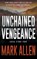Unchained Vengeance: A Lucas Stone / Primal Justice Novel, Mark Allen - Paperback - 9781685496463