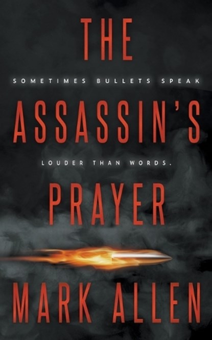 The Assassin's Prayer, Mark Allen - Paperback - 9781685496623