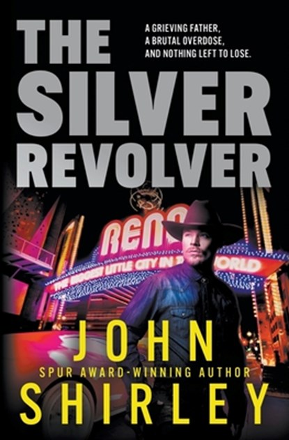 The Silver Revolver, John Shirley - Paperback - 9781685496630