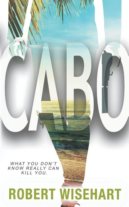 Cabo, Robert Wisehart - Paperback - 9781685496678