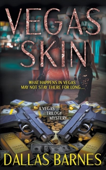 Vegas Skin: A Contemporary Detective Novel, Dallas Barnes - Paperback - 9781685497231