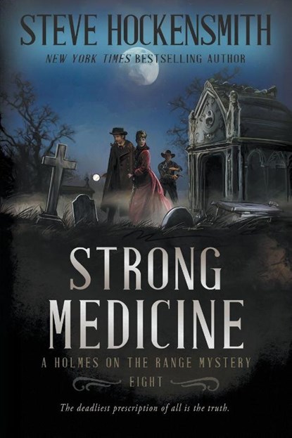 Strong Medicine, Steve Hockensmith - Paperback - 9781685497798