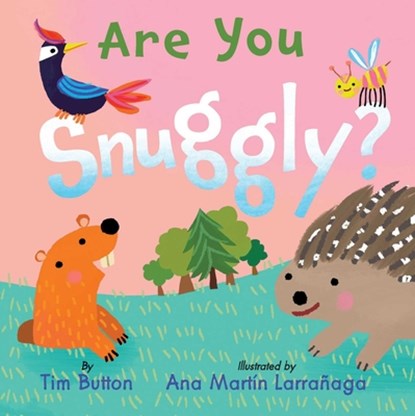 Are You Snuggly?, Tim Button - Gebonden - 9781685550561