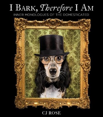 I Bark, Therefore I Am, Charlotte Jean - Gebonden - 9781685553135