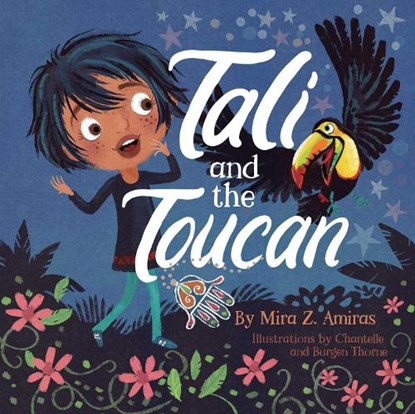 Tali and the Toucan, Mira Z. Amiras - Gebonden - 9781685553258