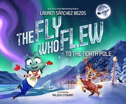 The Fly Who Flew to the North Pole, Lauren Sanchez Bezos - Gebonden - 9781685553500