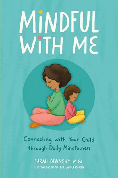 Mindful with Me, Sarah Dennehy - Paperback - 9781685556785
