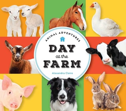 Animal Adventures: Day at the Farm, Alexandra Claire - Gebonden - 9781685557454