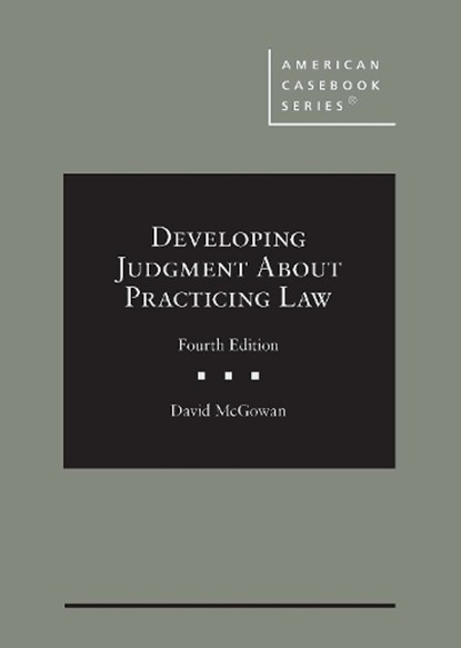 Developing Judgment About Practicing Law, David McGowan - Gebonden - 9781685615147