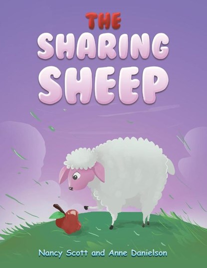 The Sharing Sheep, Nancy Scott ; Anne Danielson - Paperback - 9781685620769